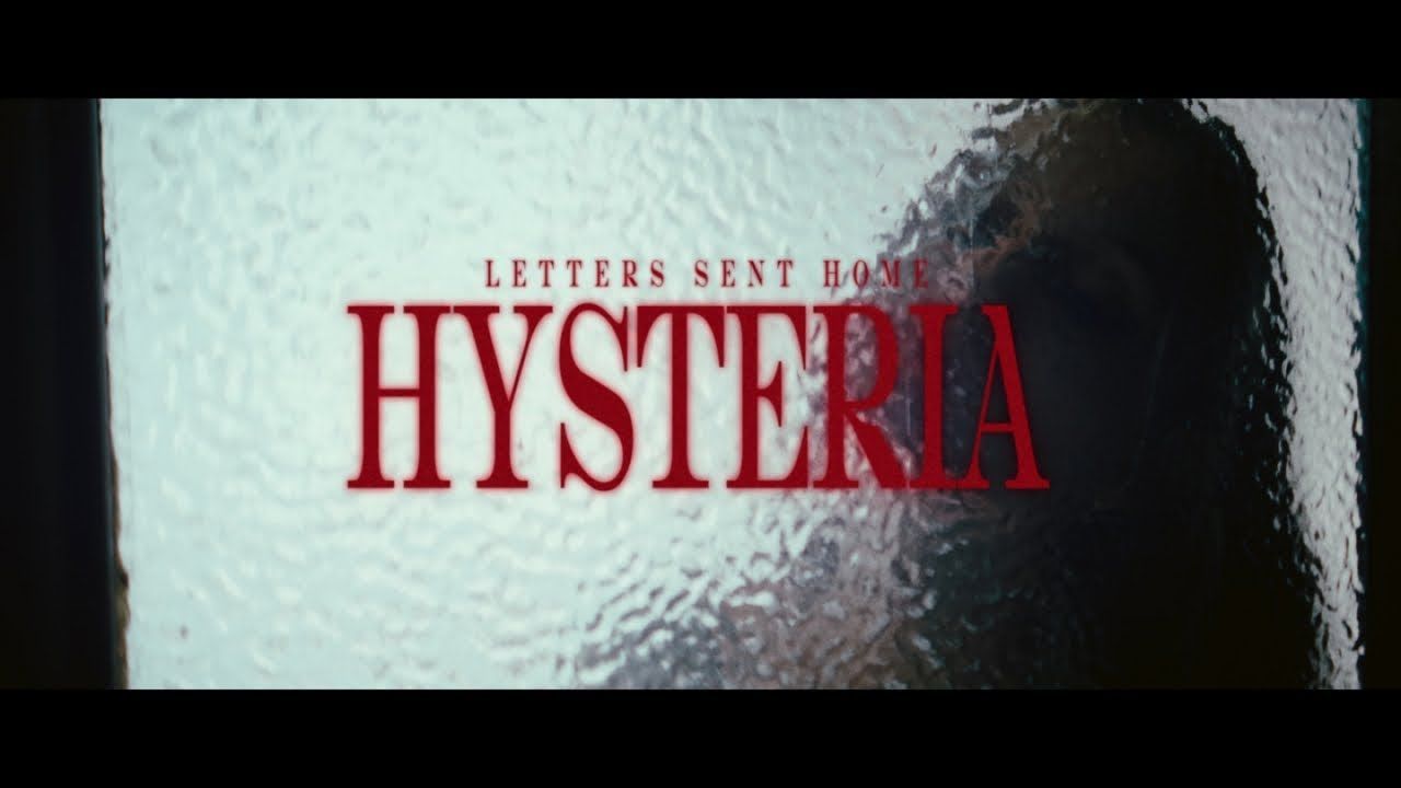 Letters Sent Home - Hysteria (Official)