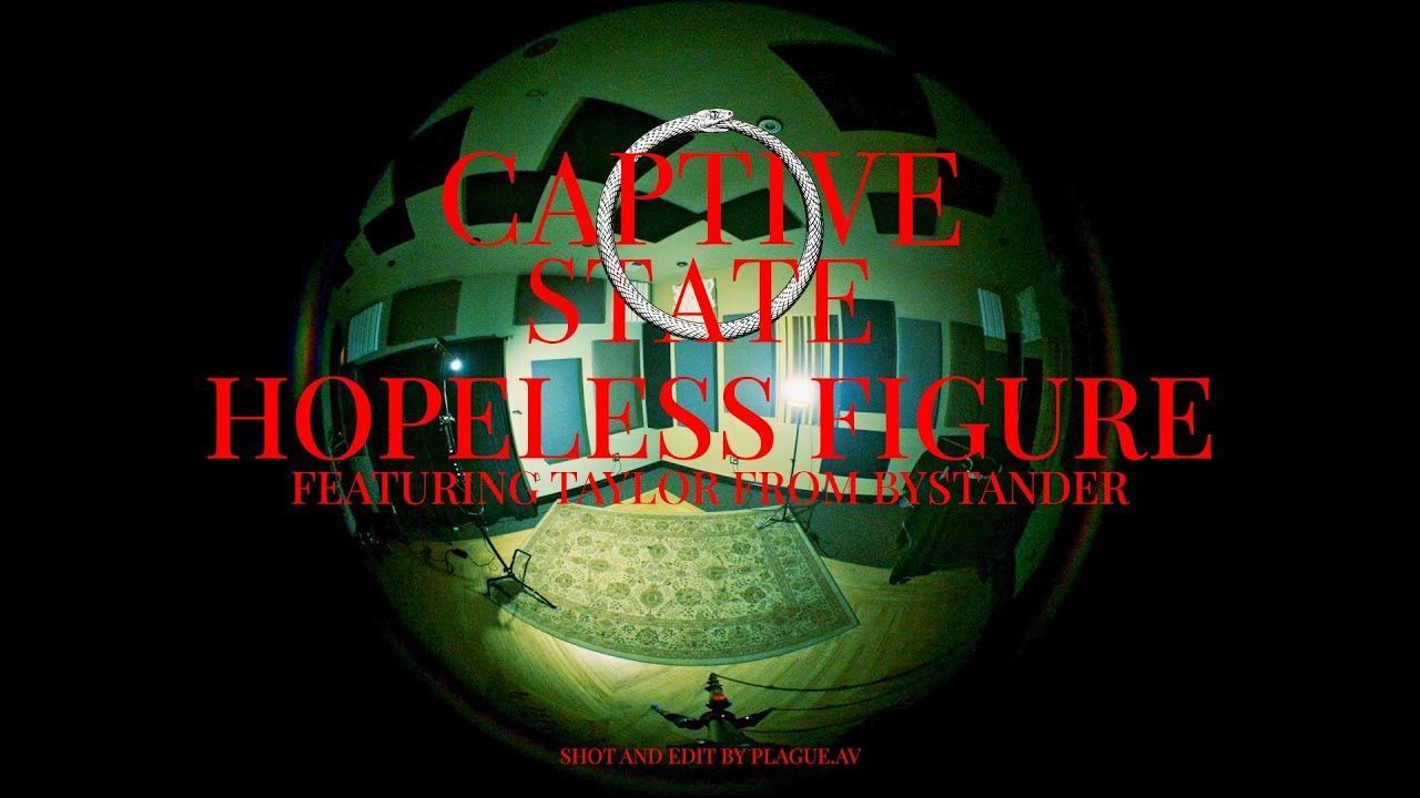 Captive State - Hopeless Figure (Official)